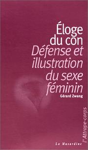 Cover of: Eloge du con : Défense et illustration du sexe féminin