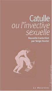 Cover of: Catulle ou l'invective sexuelle by Serge Koster