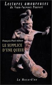 Cover of: Le Supplice d'une queue by François-Paul Alibert, François-Paul Alibert