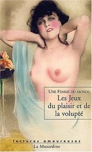 Cover of: Les jeux du plaisir et de la volupte