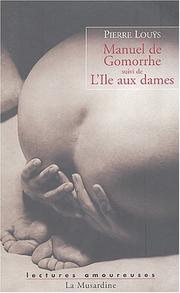 Cover of: Manuel de Gomorrhe suivi de L'Île aux dames by Pierre LouÃ¿s