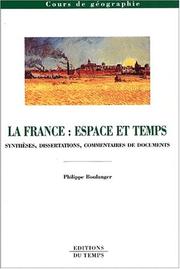 Cover of: La France : espace et temps. syntheses, dissertations et commentaires de textes