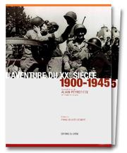 Cover of: L'Aventure du XXe siècle, d'après les collections et les grandes signatures du Figaro, 2 volumes  by Alain Peyrefitte, Franz-Olivier Giesbert