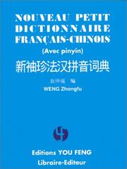 Cover of: Nouveau petit dictionnaire français-chinois (avec pinyin) by Weng. Zhongfu, Weng. Zhongfu