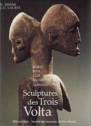 Cover of: Sculptures des Trois Volta : Bobo - Bwa - Lobi - Mossi - Gurunsi