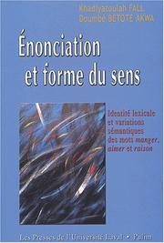 Cover of: Enonciation Et Forme Du Sens: Identite Lexicale Et Variations Semantiques Des Mots Manger, Aimer Et Raison