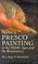 Cover of: The Art of Fresco Painting in the Middle Ages and the Renaissance
