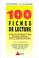 Cover of: 100 fiches de lectures. Les livres qui ont marqué le XXe siècle en économie, sociologie, histoire et géographie économique