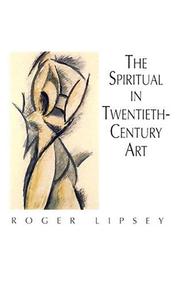 Cover of: The Spiritual in Twentieth-Century Art by Roger Lipsey