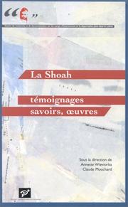 Cover of: La Shoah : témoignages, savoirs, oeuvres