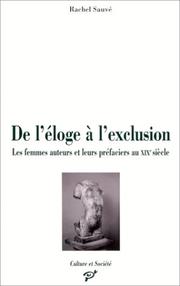 Cover of: De l'éloge à l'exclusion, les femmes auteurs et leurs préfaciers au XIXe siècle.