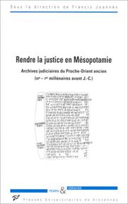 Cover of: Rendre la justice en Mésopotamie, archives judiciaires du Proche-Orient du 3e au 1er millénaire Av. J.-C.