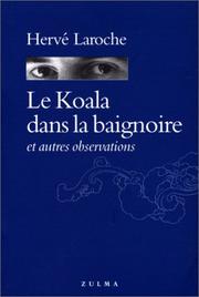 Cover of: Le koala dans la baignoire et autres observations by Hervé Laroche, Hervé Laroche