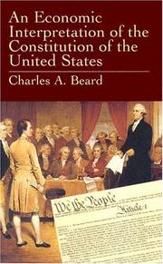 An Economic Interpretation of the Constitution of the United States by Charles Austin Beard