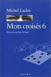 Cover of: Mots croisés, numéro 6 by Michel Laclos, Eric Holder
