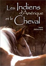 Cover of: Les Indiens d'Amérique et le cheval