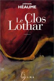 Cover of: Le Clos Lothar by Stéphane Héaume