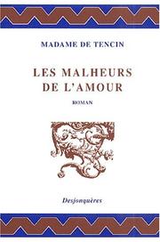 Cover of: Les Malheurs de l'amour by Madame de Tencin