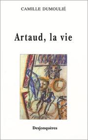 Cover of: Artaud, la vie by Camille Dumoulié