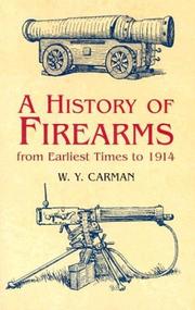 Cover of: A History of Firearms: From Earliest Times to 1914