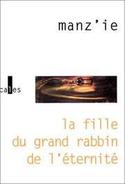Cover of: Fille Du Grand Rabbin de L'Eternite: Roman