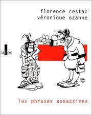 Cover of: Les phrases assassines by Véronique Ozanne, Florence Cestac, Jean teulé