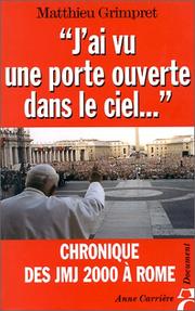 Cover of: J'ai vu une porte ouverte dans le ciel...: chronique des JMJ 2000 à Rome