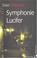 Cover of: Symphonie lucifer