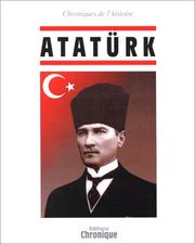 Cover of: Atatürk by Georges Daniel, Catherine Legrand, Jacques Legrand