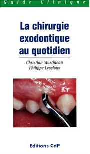 Cover of: La chirurgie exodontique au quotidien by Martineau