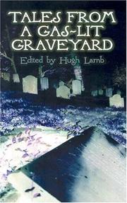 Cover of: Tales from a gas-lit graveyard by edited by Hugh Lamb.