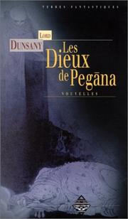 Cover of: Les Dieux de Pegàna by Lord Dunsany, Sydney H. Sime, Max Duperray, Laurent Calluaud
