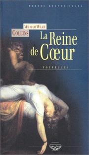 Cover of: La Reine de CÂur by Wilkie Collins, Wilkie Collins, Emile Forgues, Anne-Sylvie Homassel