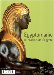 Cover of: Egyptomanie, la passion de l'Egypte by Alain D'Hooghe