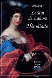 Cover of: Le Roi de Lahore + Hérodiade
