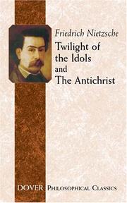 Cover of: Twilight of the Idols and The Antichrist (Philosophical Classics) by Friedrich Nietzsche