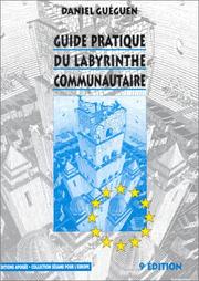 Cover of: Guide pratique du labyrinthe communautaire by Daniel Guéguen