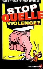 Cover of: Stop quelle violence? by Tissot /Tevanian