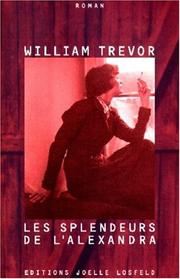 Cover of: Les splendeurs de l'Alexandra: Roman