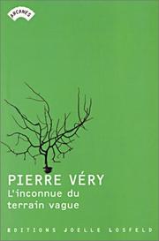 Cover of: L'Inconnue du terrain vague by Pierre Very, Michel Lebrun