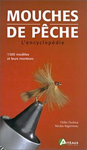Cover of: Mouches de pÃªche, lÂencyclopÃ©die by Nicolas Ragonneau, Didier Ducloux