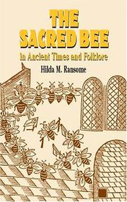 The sacred bee in ancient times and folklore by Hilda M. Ransome