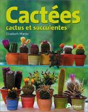 Cover of: Cactées : Cactus et Succulentes