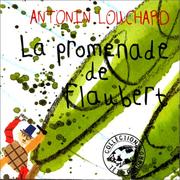 La Promenade de Flaubert by Antonin Louchard