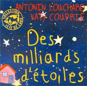 Cover of: Des Milliards d'étoiles by Antonin Louchard, Katy Couprie