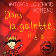 Cover of: Dans la galette il y a ... by Antonin Louchard, Moreno