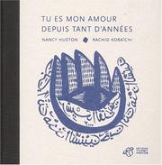 Cover of: Tu es mon amour depuis tant d'années by Nancy Huston, Rachid Koraïchi