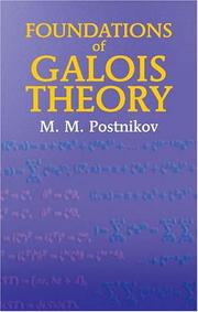 Cover of: Foundations of Galois Theory