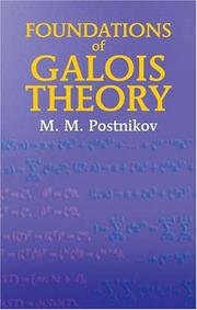 Cover of: Foundations of Galois Theory by M. M. Postnikov