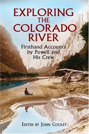 Cover of: Exploring the Colorado River: firsthand accounts by Powell and his crew